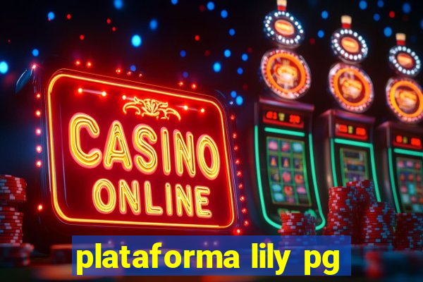 plataforma lily pg